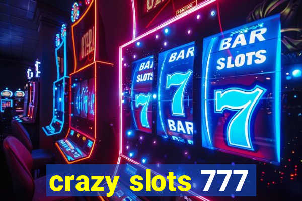 crazy slots 777